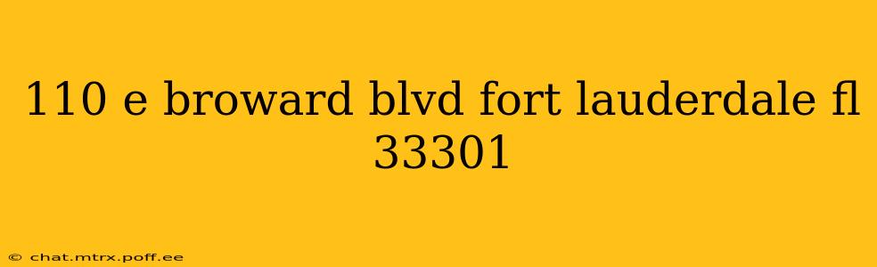 110 e broward blvd fort lauderdale fl 33301