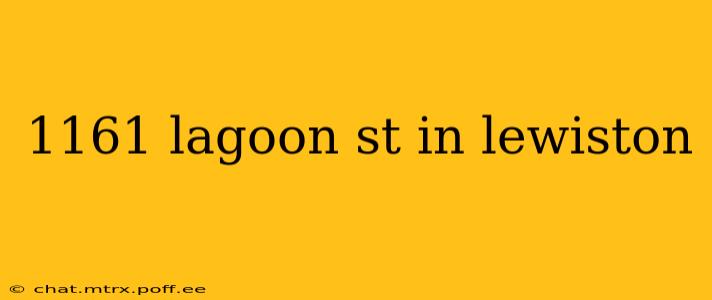 1161 lagoon st in lewiston