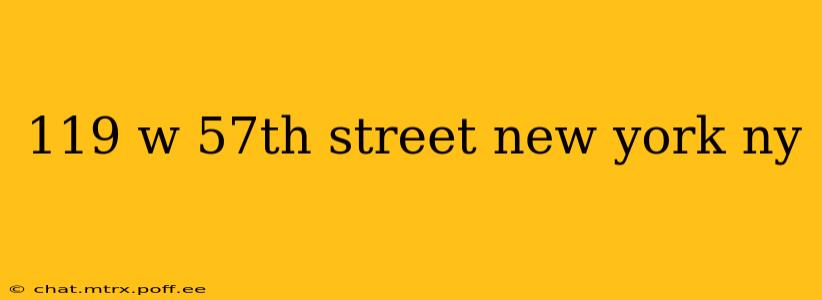 119 w 57th street new york ny