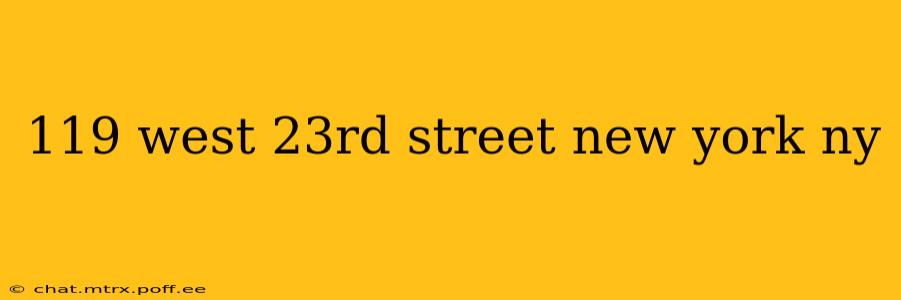 119 west 23rd street new york ny