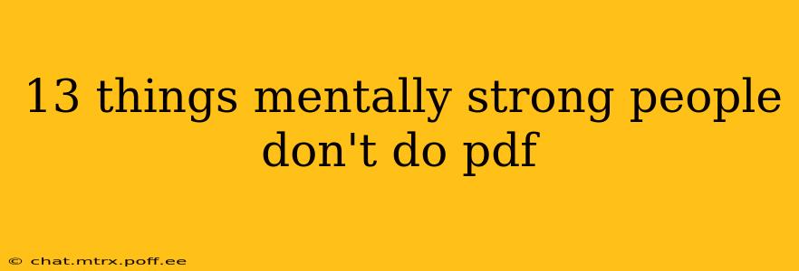13 things mentally strong people don't do pdf