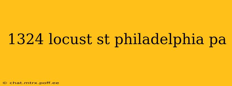 1324 locust st philadelphia pa