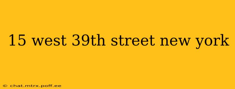 15 west 39th street new york
