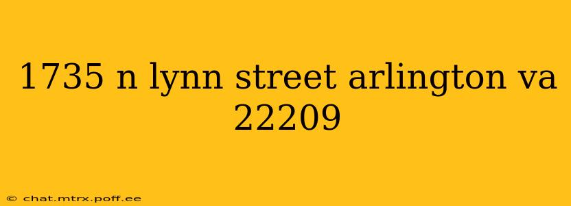 1735 n lynn street arlington va 22209