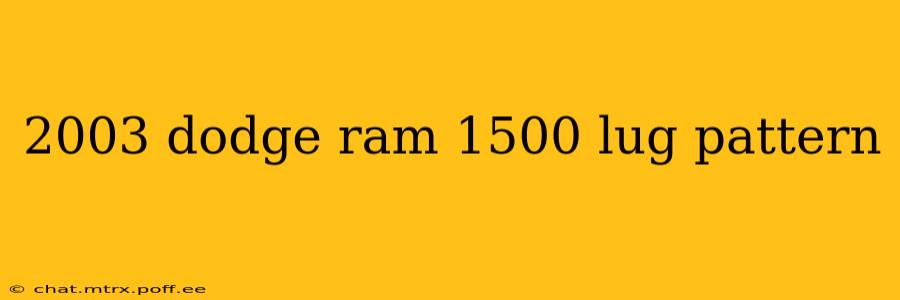 2003 dodge ram 1500 lug pattern