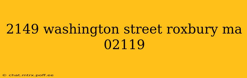 2149 washington street roxbury ma 02119