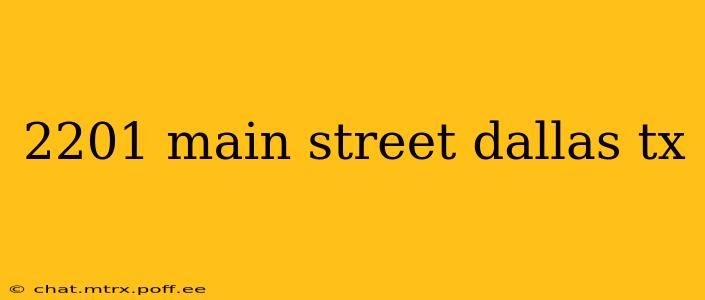 2201 main street dallas tx