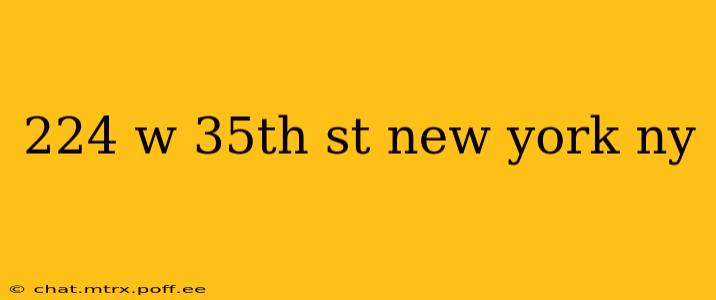 224 w 35th st new york ny