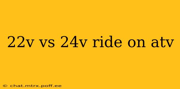 22v vs 24v ride on atv
