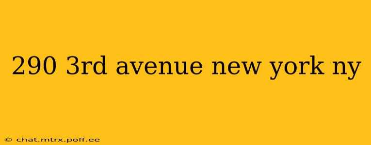 290 3rd avenue new york ny