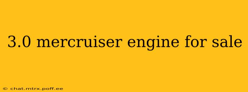 3.0 mercruiser engine for sale