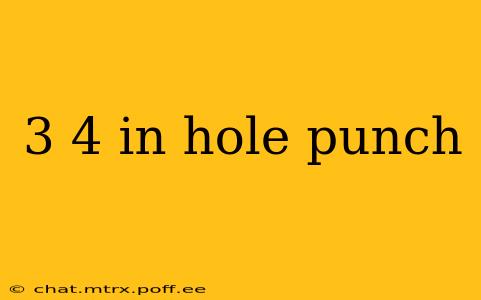 3 4 in hole punch