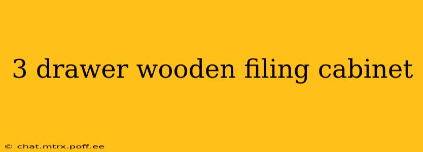 3 drawer wooden filing cabinet