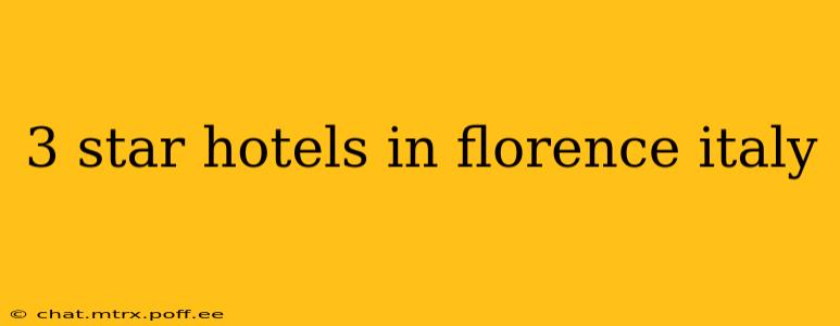 3 star hotels in florence italy