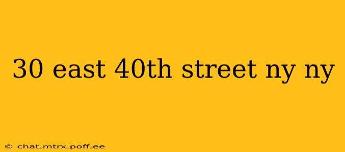 30 east 40th street ny ny