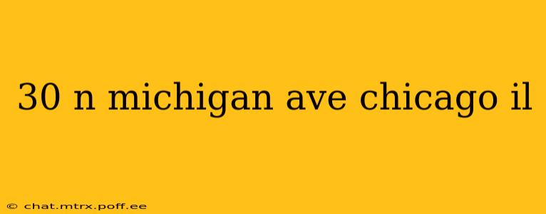 30 n michigan ave chicago il