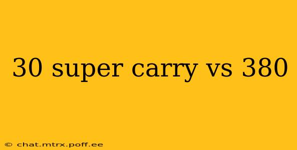 30 super carry vs 380