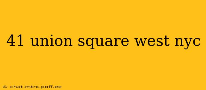 41 union square west nyc