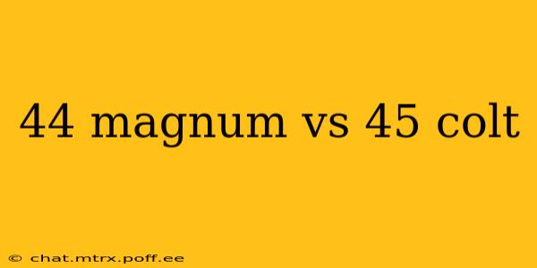 44 magnum vs 45 colt