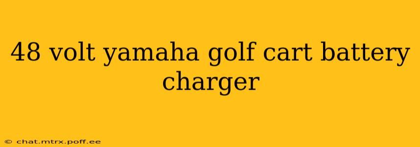 48 volt yamaha golf cart battery charger