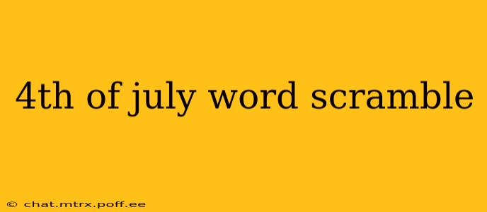 4th of july word scramble