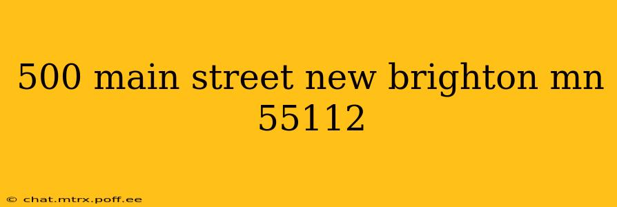 500 main street new brighton mn 55112