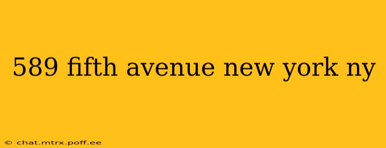 589 fifth avenue new york ny