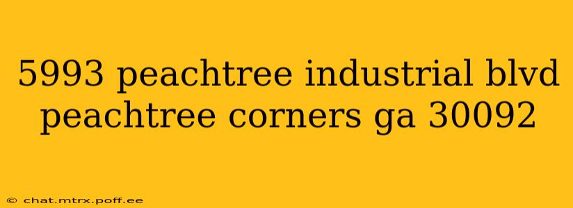 5993 peachtree industrial blvd peachtree corners ga 30092