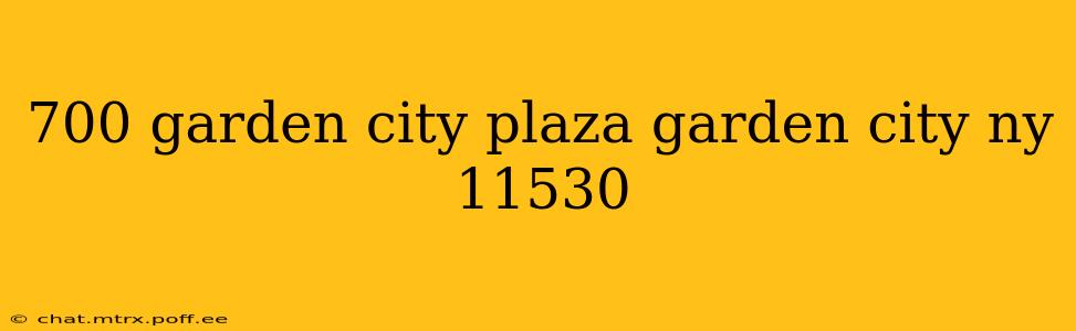 700 garden city plaza garden city ny 11530