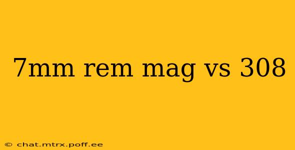 7mm rem mag vs 308