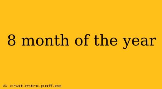 8 month of the year