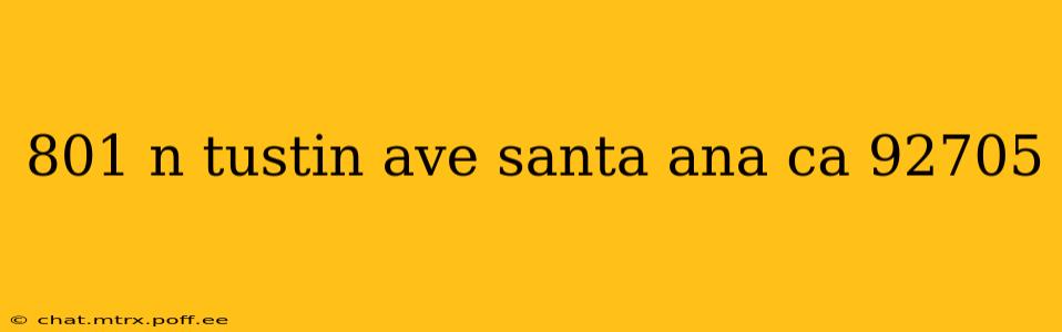 801 n tustin ave santa ana ca 92705