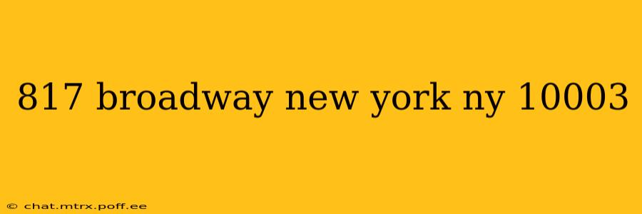 817 broadway new york ny 10003