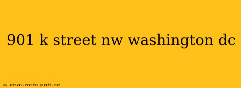 901 k street nw washington dc