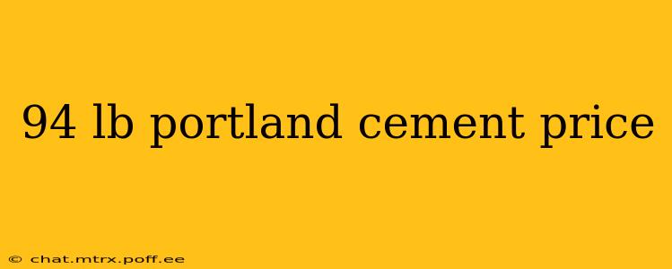 94 lb portland cement price