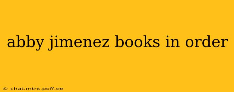 abby jimenez books in order