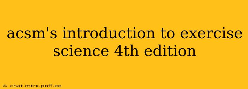 acsm's introduction to exercise science 4th edition