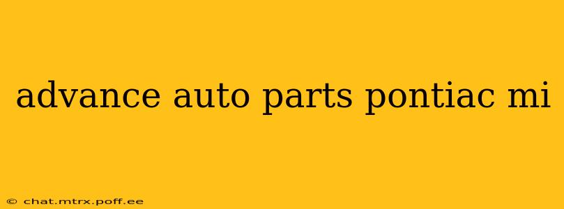 advance auto parts pontiac mi