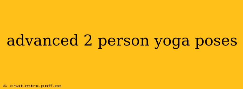 advanced 2 person yoga poses