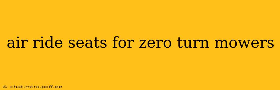 air ride seats for zero turn mowers