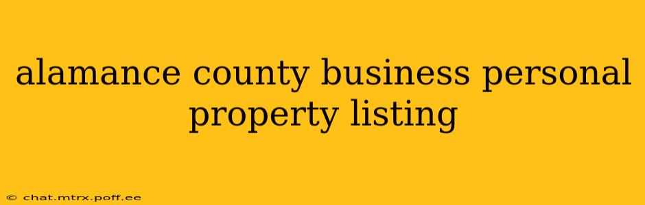 alamance county business personal property listing