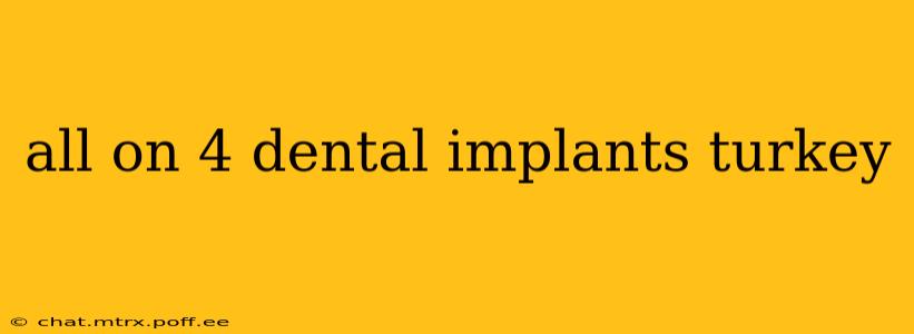 all on 4 dental implants turkey
