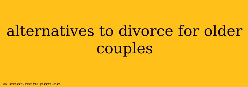 alternatives to divorce for older couples