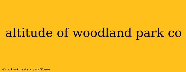 altitude of woodland park co