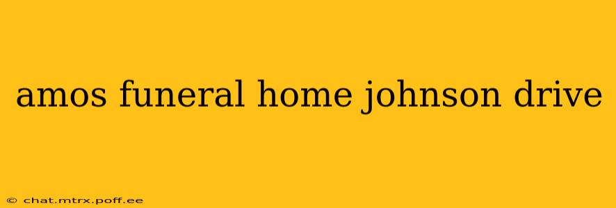 amos funeral home johnson drive