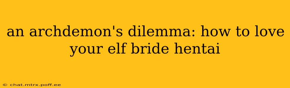 an archdemon's dilemma: how to love your elf bride hentai an archdemon's dilemma: how to love your elf bride hentai