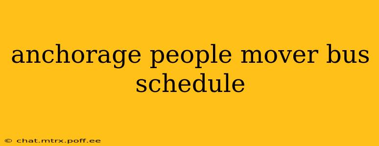 anchorage people mover bus schedule