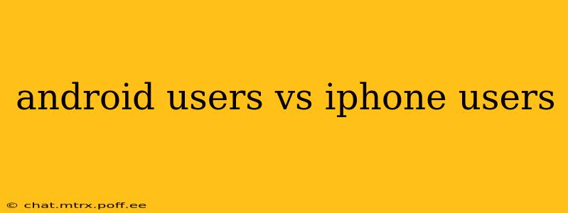 android users vs iphone users