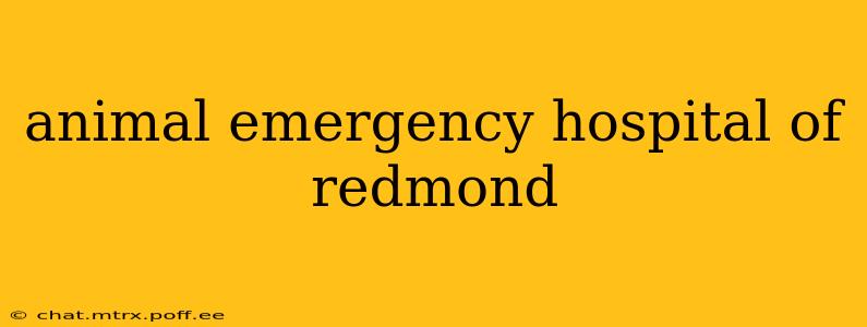 animal emergency hospital of redmond