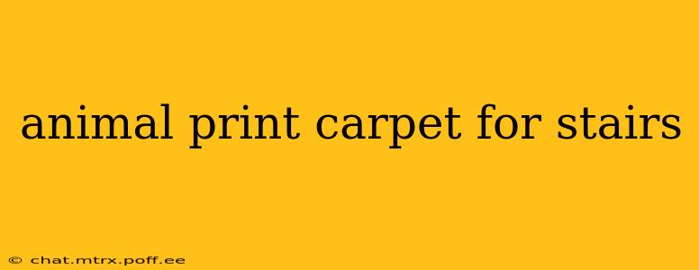 animal print carpet for stairs